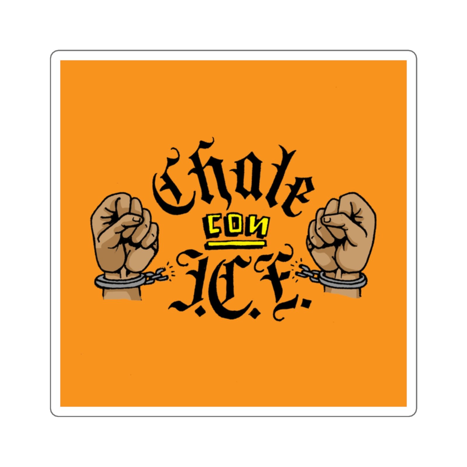 Chale Con ICE Sticker